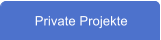 Private Projekte