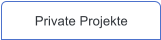 Private Projekte