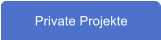 Private Projekte
