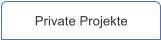Private Projekte
