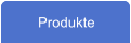 Produkte