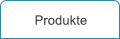 Produkte