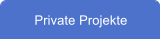Private Projekte