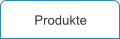 Produkte