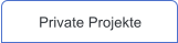 Private Projekte