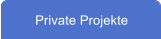 Private Projekte