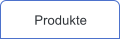 Produkte